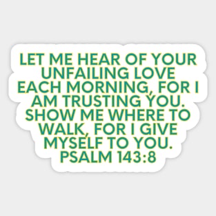 Bible Verse Psalm 143:8 Sticker